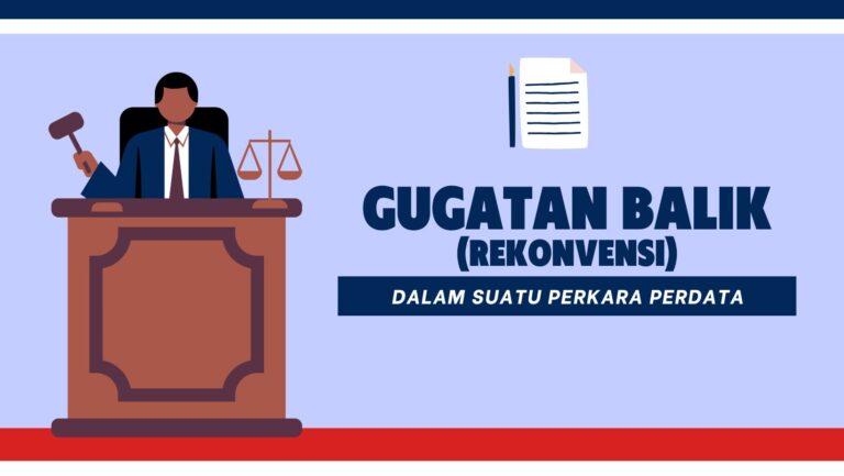 Gugatan Balik (Rekonvensi) dalam Suatu Perkara Perdata