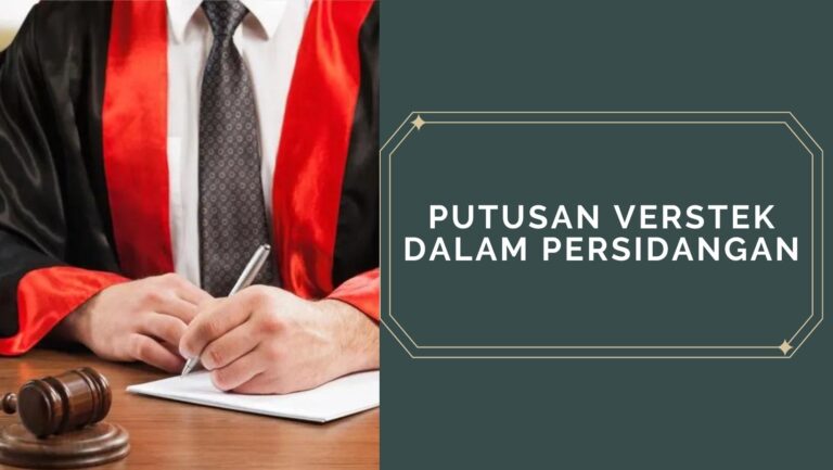 PUTUSAN VERSTEK DALAM PERSIDANGAN