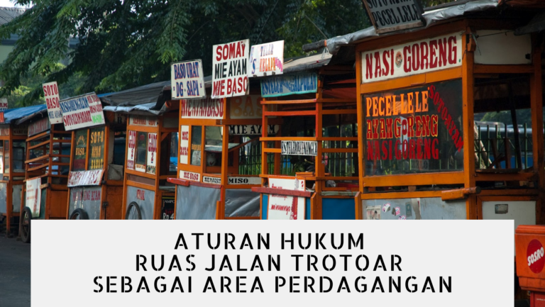Aturan Hukum Ruas Jalan Trotoar Sebagai Area Perdagangan