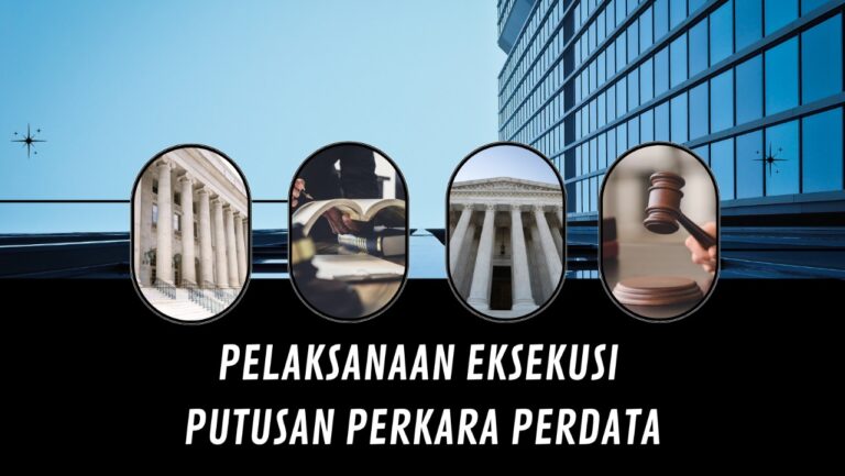 PELAKSANAAN EKSEKUSI PUTUSAN PERKARA PERDATA
