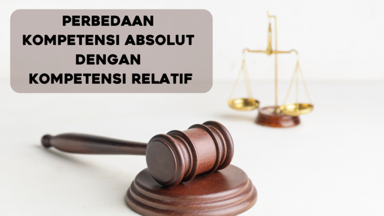 Perbedaan Kompetensi Absolut dengan Kompetensi Relatif