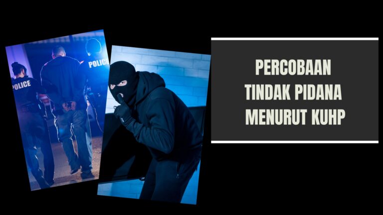PERCOBAAN TINDAK PIDANA MENURUT KUHP