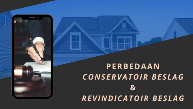 Perbedaan Conservatoir Beslag dan Revindicatoir Beslag
