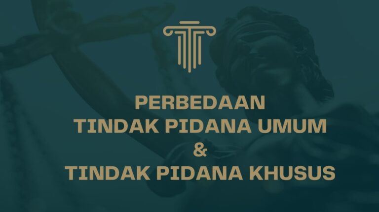 Perbedaan Tindak Pidana Umum Dan Tindak Pidana Khusus