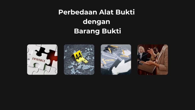Perbedaan Alat Bukti dengan Barang Bukti