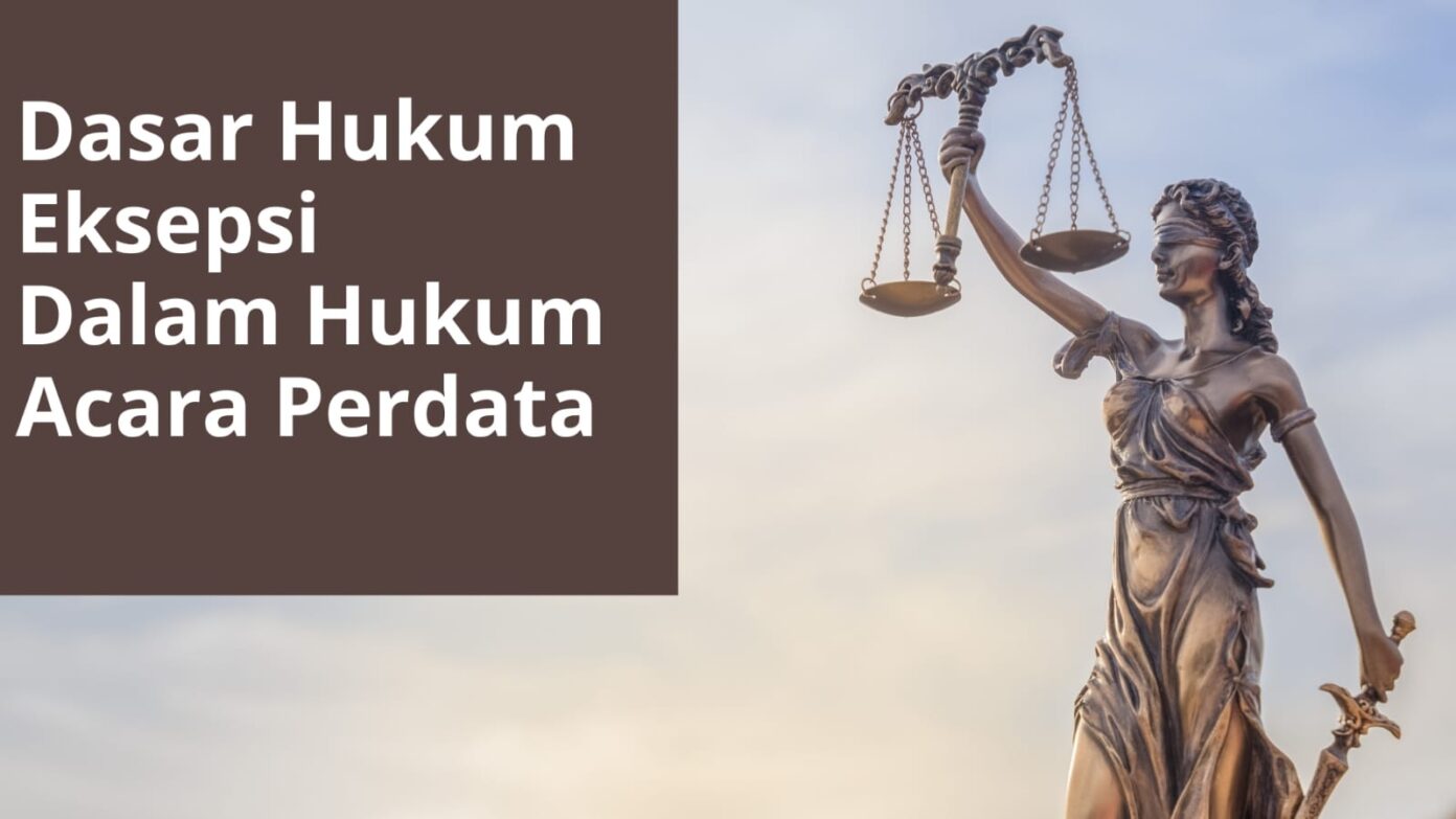 Dasar Hukum Eksepsi Dalam Hukum Acara Perdata - Ekobudiono.lawyer