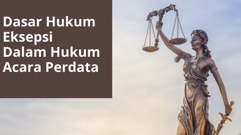 Dasar Hukum Eksepsi Dalam Hukum Acara Perdata