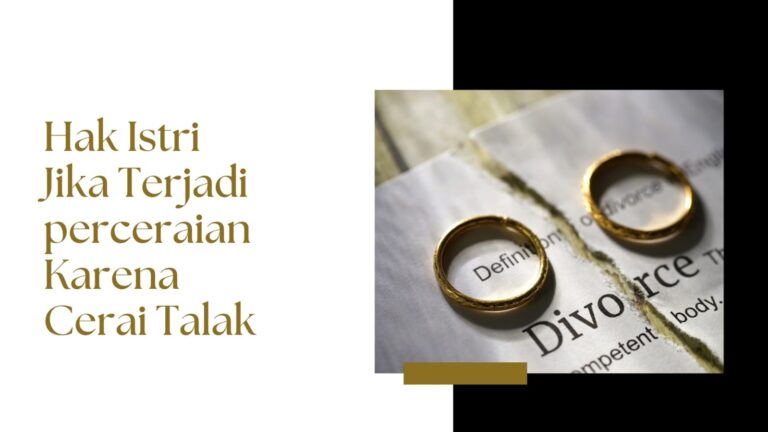 Hak Istri Jika Terjadi Perceraian Karena Cerai Talak
