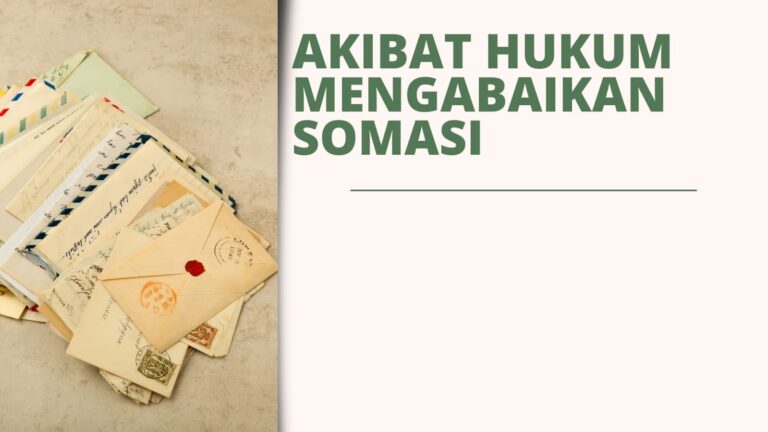Akibat Hukum Mengabaikan Somasi