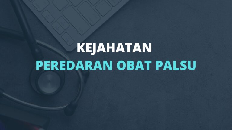 Kejahatan Peredaran Obat Palsu