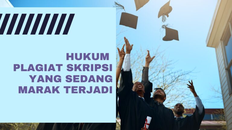 Hukum Plagiat Skripsi yang Sedang Marak Terjadi
