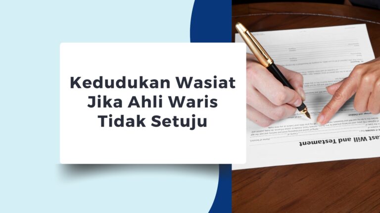 Kedudukan Wasiat Jika Ahli Waris Tidak Setuju