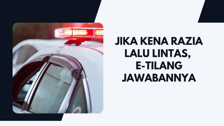 JIKA KENA RAZIA LALU LINTAS, E-TILANG JAWABANNYA
