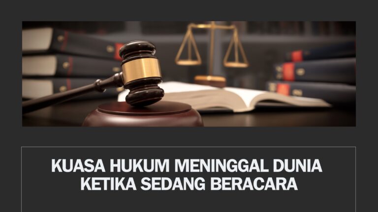 Kuasa Hukum Meninggal Dunia Ketika Sedang Beracara