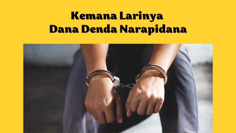 Kemana Larinya Dana Denda Narapidana