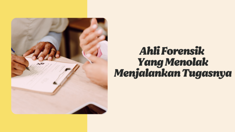 Ahli Forensik Yang Menolak Menjalankan Tugasnya