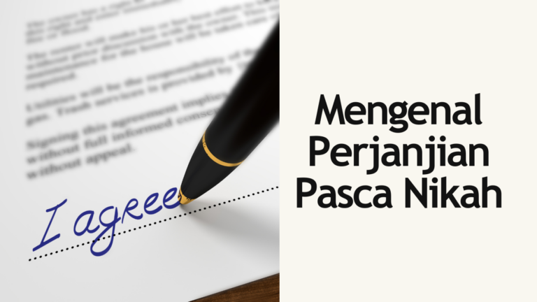 Mengenal Perjanjian Pasca Nikah