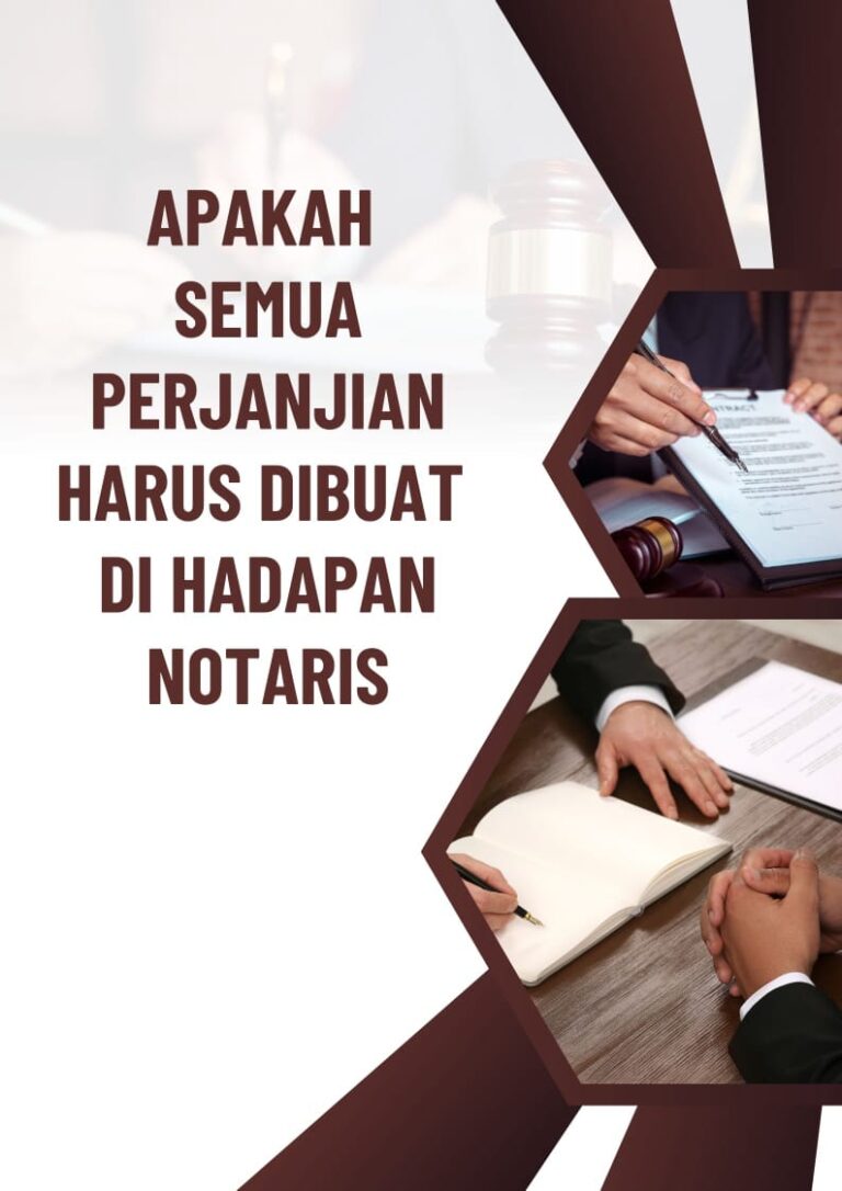 APAKAH SEMUA PERJANJIAN HARUS DIBUAT DIHADAPAN NOTARIS ???