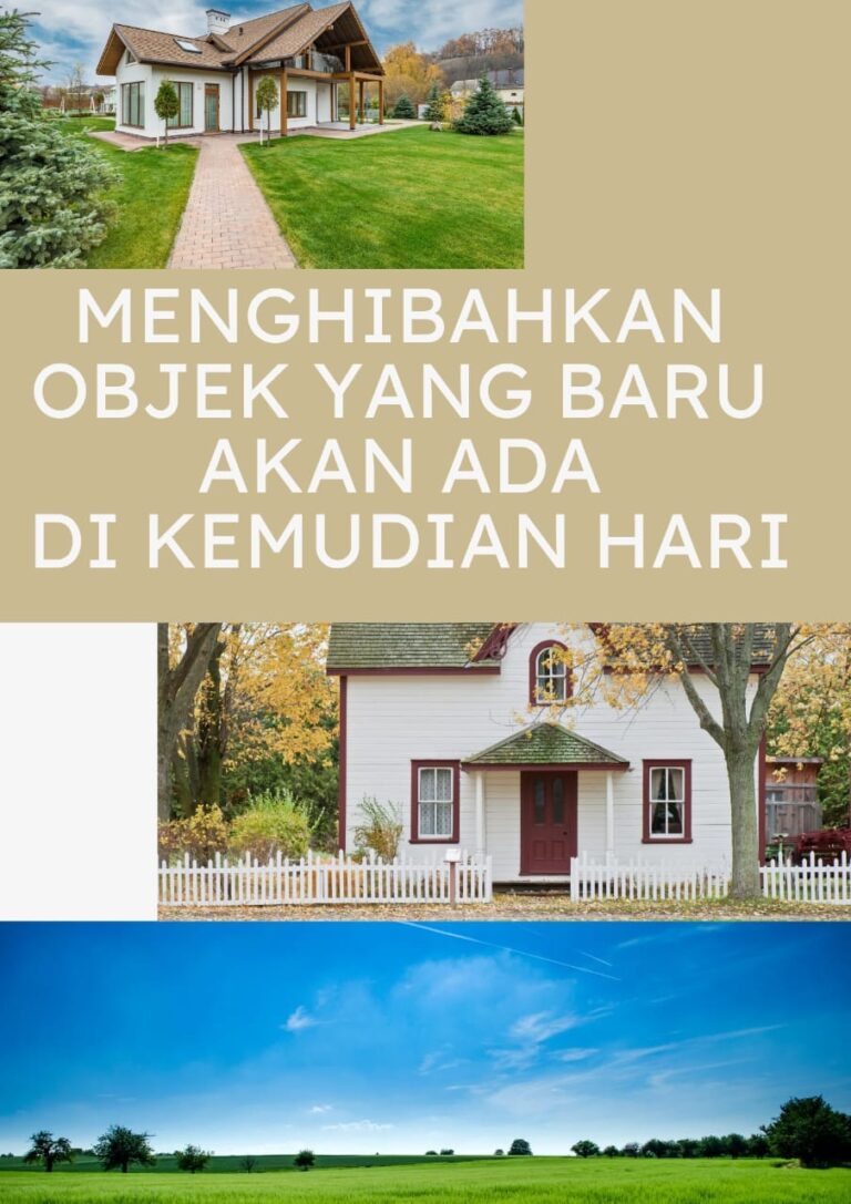 MENGHIBAHKAN OBJEK YANG BARU AKAN ADA DI KEMUDIAN HARI