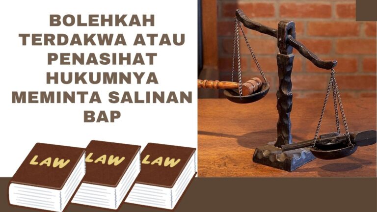 BOLEHKAH TERDAKWA ATAU PENASIHAT HUKUMNYA MEMINTA SALINAN BAP