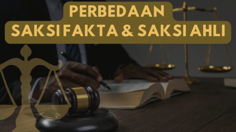 PERBEDAAN SAKSI FAKTA DAN SAKSI AHLI