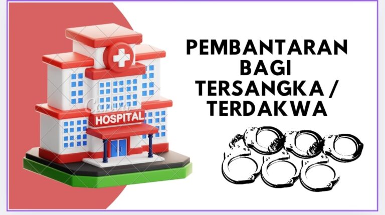 PEMBANTARAN BAGI TERSANGKA / TERDAKWA