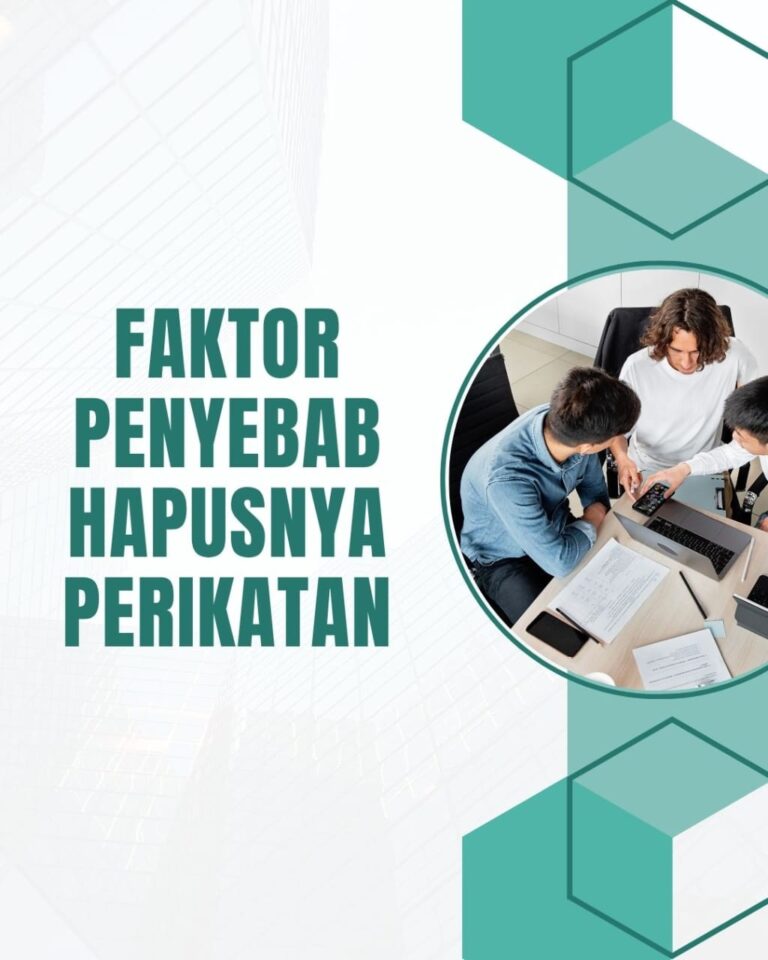 FAKTOR PENYEBAB HAPUSNYA PERIKATAN