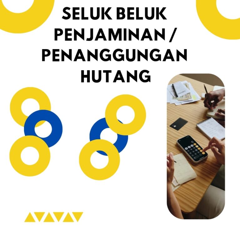 SELUK BELUK PENJAMINAN / PENANGGUNGAN HUTANG