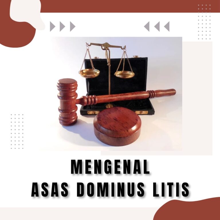 MENGENAL ASAS DOMINUS LITIS