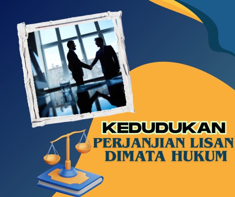 KEDUDUKAN PERJANJIAN LISAN DIMATA HUKUM
