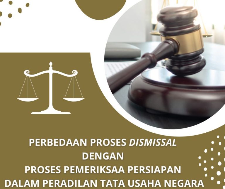 PERBEDAAN PROSES DISMISSAL DENGAN PROSES PEMERIKSAAN PERSIAPAN DALAM PERADILAN TATA USAHA NEGARA