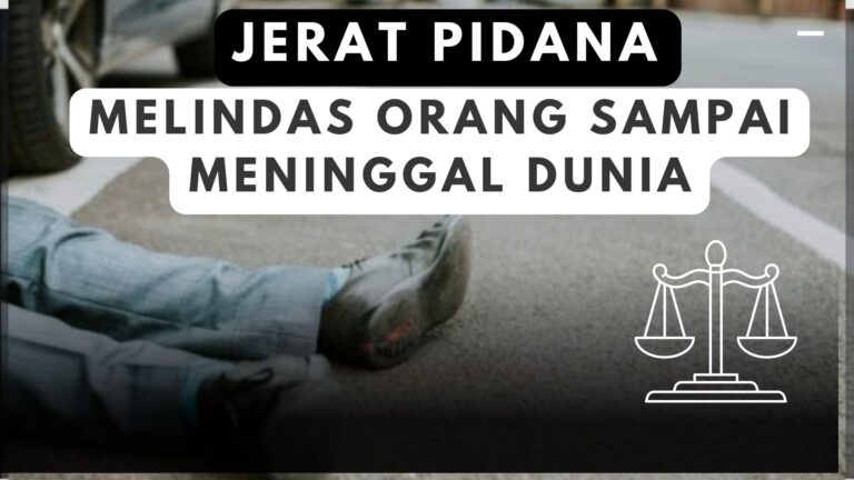 JERAT PIDANA MELINDAS ORANG SAMPAI MENINGGAL DUNIA