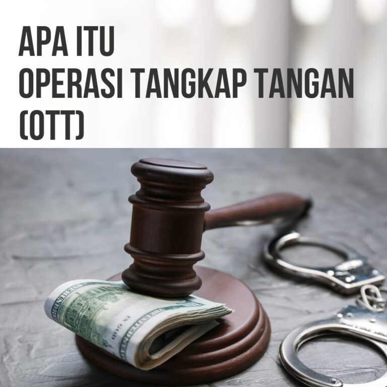 APA ITU OPERASI TANGKAP TANGAN (OTT)
