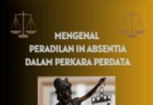 MENGENAL PERADILAN IN ABSENTIA DALAM PERKARA PERDATA