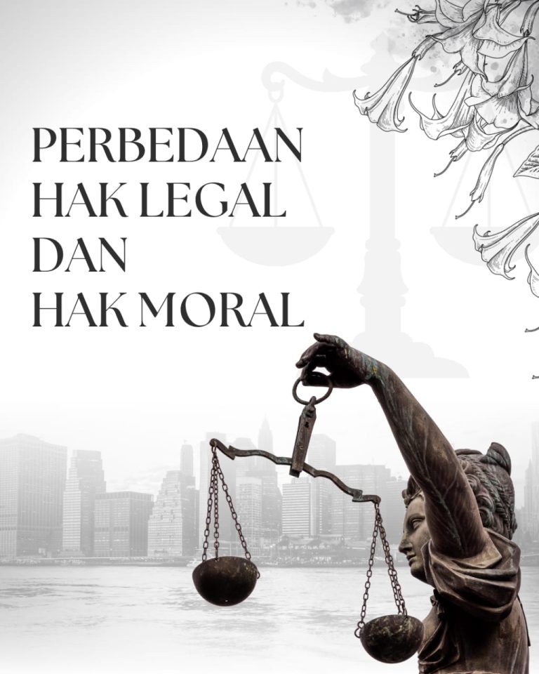 PERBEDAAN HAK LEGAL DAN HAK MORAL