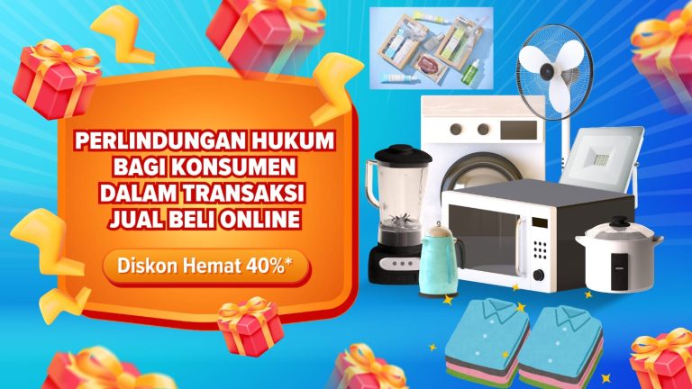 PERLINDUNGAN HUKUM BAGI KONSUMEN DALAM TRANSAKSI JUAL BELI ONLINE