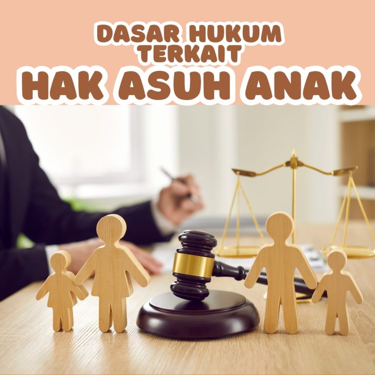 DASAR HUKUM TERKAIT HAK ASUH ANAK