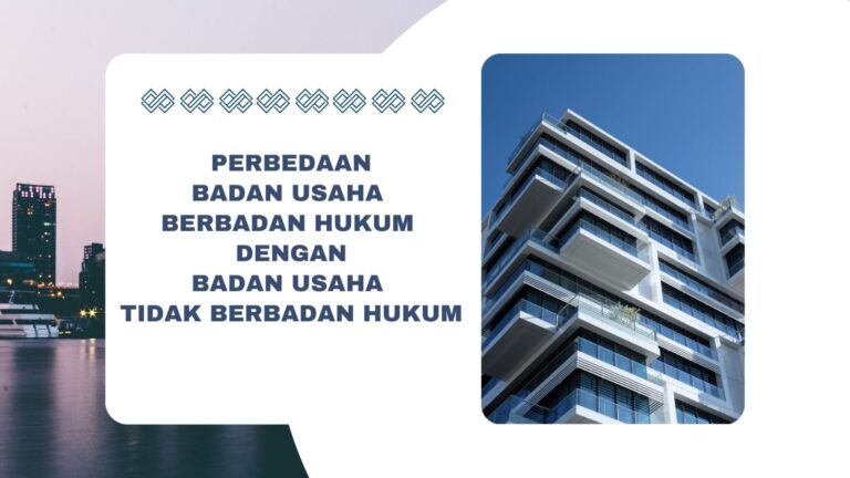 PERBEDAAN BADAN USAHA BERBADAN HUKUM DENGAN BADAN USAHA TIDAK BERBADAN HUKUM
