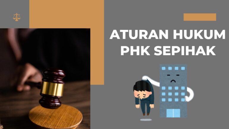 ATURAN HUKUM PHK SEPIHAK