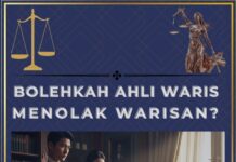 BOLEHKAH AHLI WARIS MENOLAK WARISAN